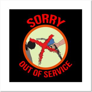 Sorry Out Of Service Posters and Art